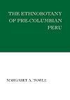 The ethnobotany of pre-Columbian Peru