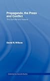 Propaganda, the Press and Conflict: The Gulf War and Kosovo