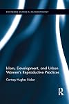 Islam, development, and urban women's reproductive practices