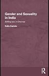 Gender and sexuality in India : selling sex in Chennai