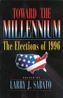 Toward the Millennium: The Elections of 1996
