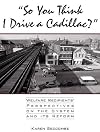 "So You Think I Drive a Cadillac?": Welfare Recipients' Perspectives on the System and Its Reform
