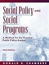 Social Policy and Social Programs: A Method for the Practical Public Policy Analyst