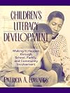 Children's Literacy Development: Making It Happen Through School, Family, and Community Involvement