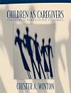 Children as Caregivers: Parental and Parentified Children
