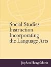 Social Studies Instruction Incorporating the Language Arts