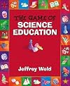The Game of Science Education