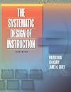The Systematic Design of Instruction