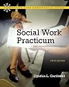 The Social Work Practicum: A Guide and Workbook for Students