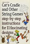 Cats Cradle and and Other String Games : Step-by-step Instructions for 11 Fascinating Designs
