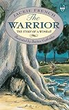 The Warrior: The Story of a Wombat (Young Bluegum)