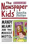 Mandy Miami and the Miracle Hotel (The Newspaper Kids)