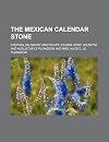 The Mexican Calendar Stone