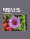Origen and Greek Patristic Theology