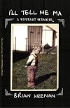 I'll Tell Me Ma: A Childhood Memoir