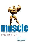 Muscle: A Writer's Trip Through a Sport with No Boundaries
