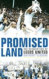Promised Land: The Reinvention of Leeds United