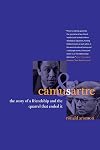 Camus and Sartre: The Story of a Friendship and the Quarrel that Ended It