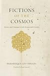 Fictions of the Cosmos: Science and Literature in the Seventeenth Century