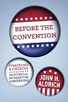 Before the Convention: Presidential Nomination Campaigns