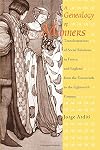A Genealogy of Manners: Transformations of Social Relations in France and England from the Fourteenth to the Eighteenth Century