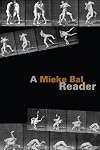 A Mieke Bal Reader