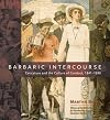 Barbaric intercourse : caricature and the culture of conduct, 1841-1936
