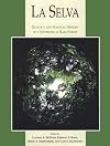 La Selva: Ecology and Natural History of a Neotropical Rain Forest
