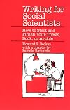 Writing for Social Scientists: How to Start and Finish Your Thesis, Book, or Article
