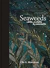 Seaweeds: Edible, Available, and Sustainable