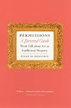 Permissions, a survival guide : blunt talk about art as intellectual property
