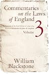Commentaries on the Laws of England, vol. III: Of Private Wrongs