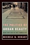 The Politics of Urban Beauty: New York and Its Art Commission