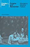 Forgive and Remember: Managing Medical Failure, 2nd Edition