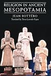 Religion in Ancient Mesopotamia - Jean Bottero