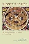 The Wisdom of the World: The Human Experience of the Universe in Western Thought