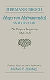 Hugo von Hofmannsthal and His Time: The European Imagination, 1860-1920