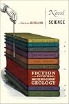 Novel Science: Fiction and the Invention of Nineteenth-Century Geology