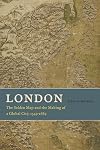 London: the Selden map and the making of a global city, 1549 - 1689