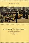 Beautiful Democracy: Aesthetics and Anarchy in a Global Era