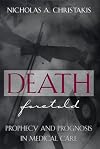 Death Foretold: Prophecy and Prognosis in Medical Care