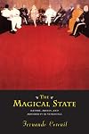 The Magical State: Nature, Money, and Modernity in Venezuela