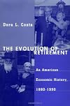 The Evolution of Retirement: An American Economic History, 1880-1990