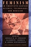 Feminism in Twentieth-Century Science, Technology, and Medicine
