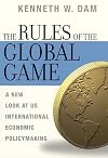 The Rules of the Global Game: A New Look at U.S. International Economic Policymaking