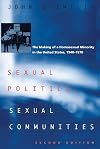 Sexual Politics, Sexual Communities: The Making of a Homosexual Minority in the United States, 1940-1970