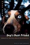 Dog's Best Friend: Annals of the Dog-Human Relationship