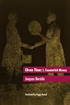 Given Time: I. Counterfeit Money (Vol 1)