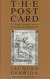 The Post Card: From Socrates to Freud and Beyond