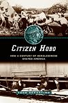 Citizen Hobo: How a Century of Homelessness Shaped America